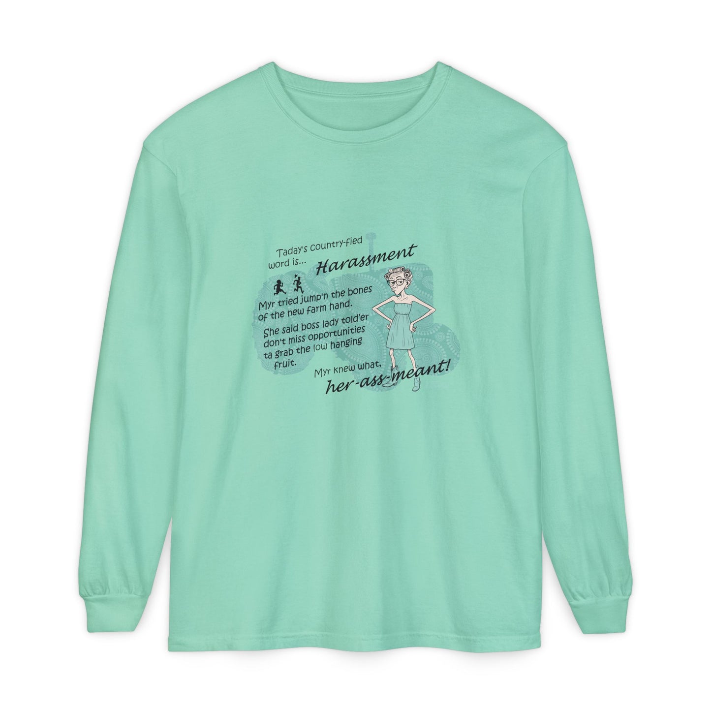 Harassment - Unisex Garment-dyed Long Sleeve T-Shirt