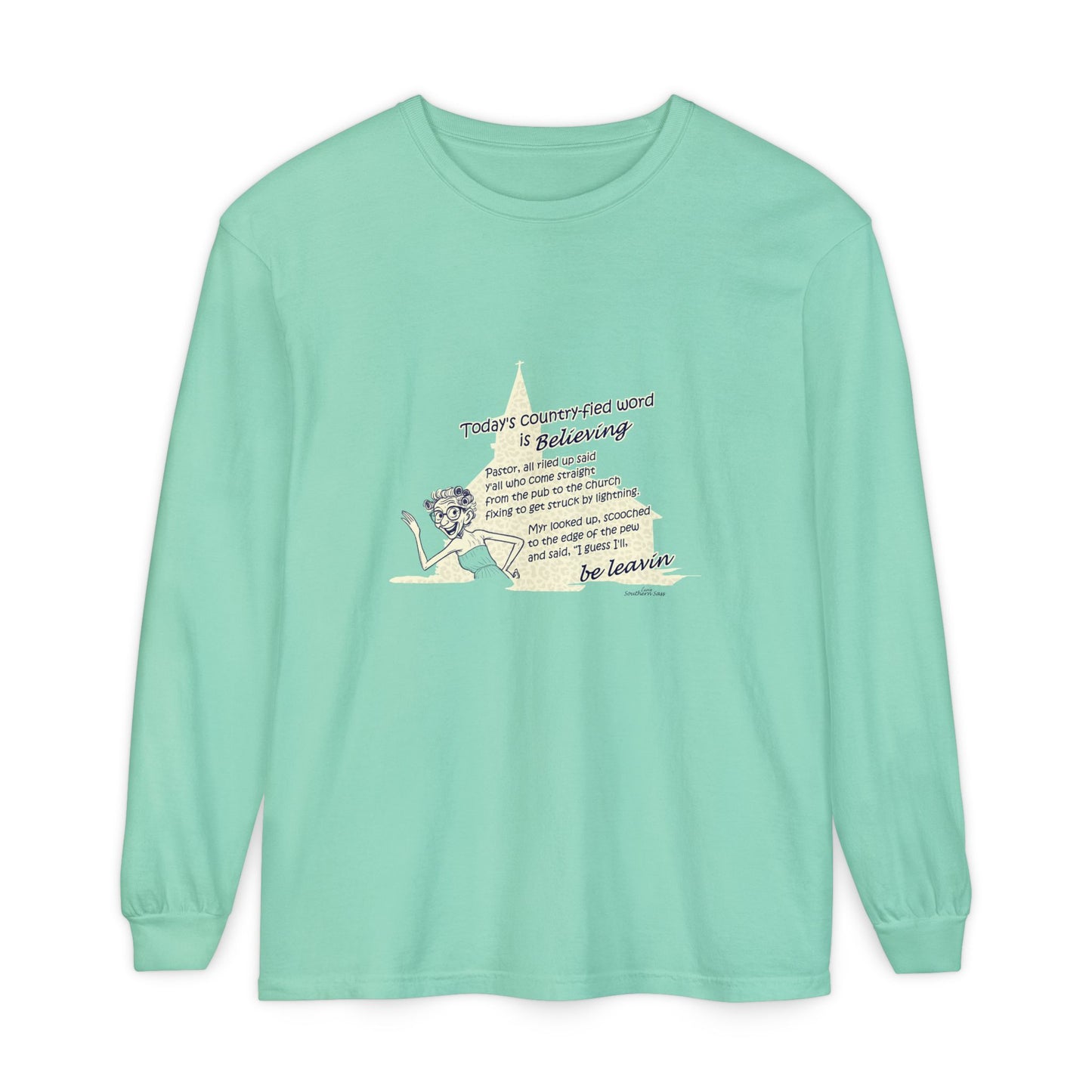 Believing - Unisex Garment-dyed Long Sleeve T-Shirt