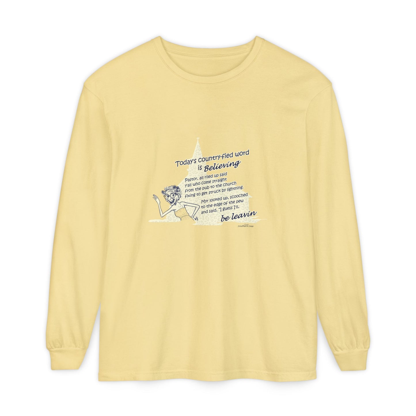 Believing - Unisex Garment-dyed Long Sleeve T-Shirt