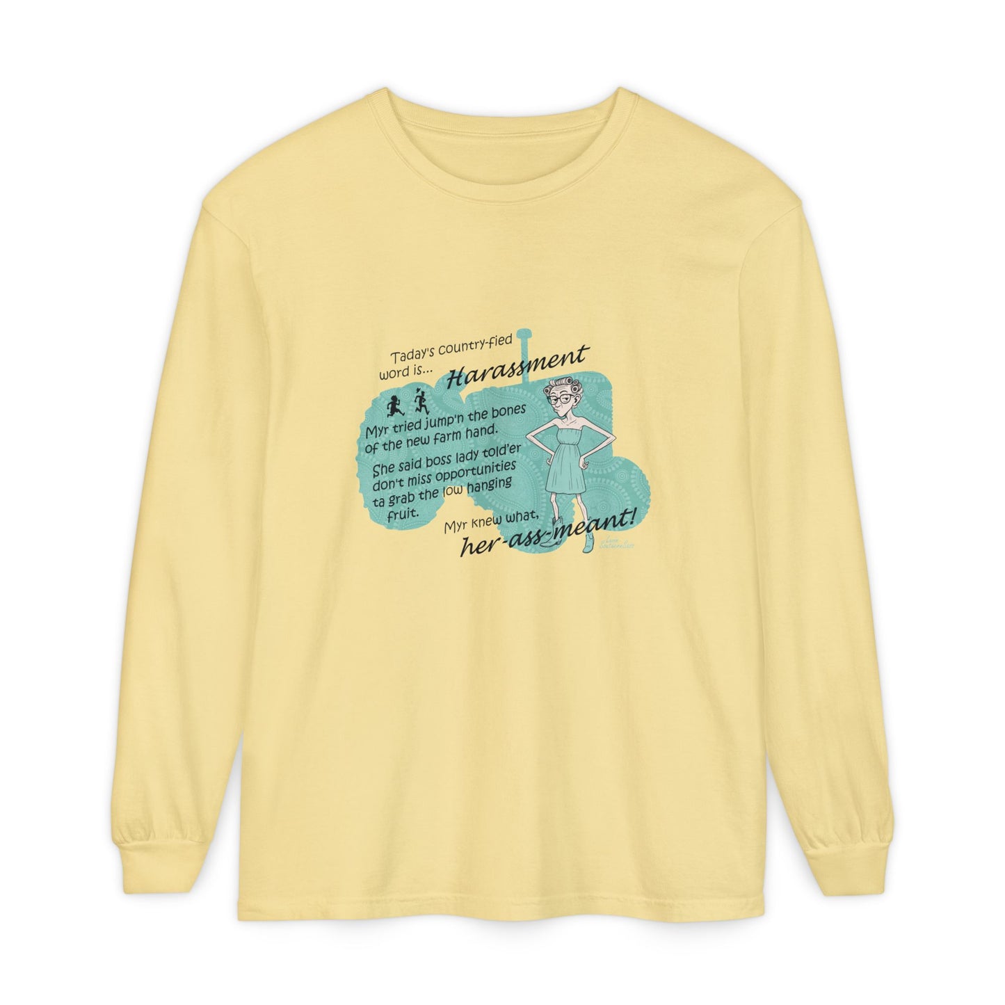 Harassment - Unisex Garment-dyed Long Sleeve T-Shirt