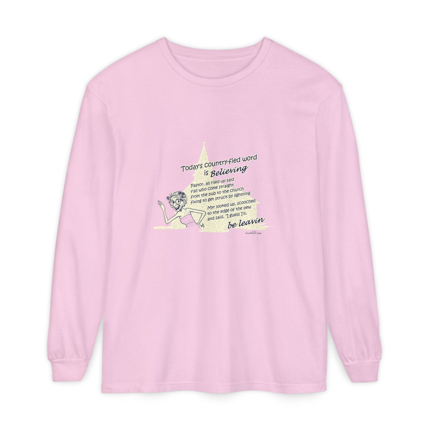 Believing - Unisex Garment-dyed Long Sleeve T-Shirt
